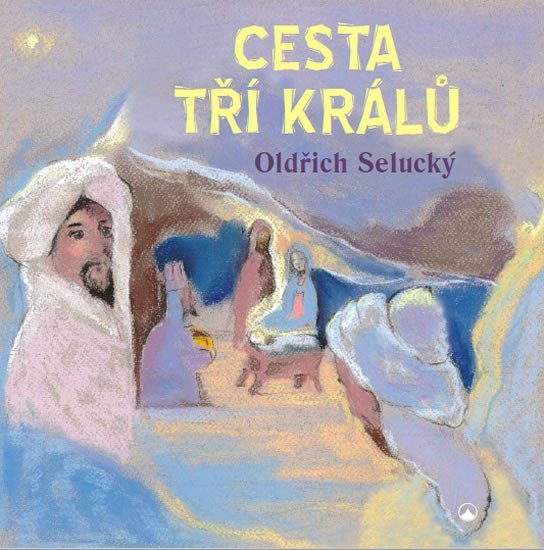 Levně Cesta tří králů - Oldřich Selucký