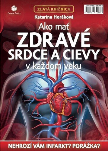 Levně Ako mať zdravé srdce a cievy v každom veku - Katarína Horáková