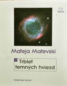 Levně Trblet temných hviezd - Mateja Matevski