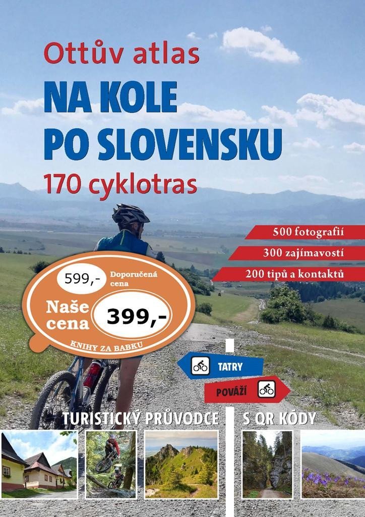 Levně Ottův atlas Na kole po Slovensku - 170 cyklotras, turistický průvodce s QR kódy - Ivo Paulík
