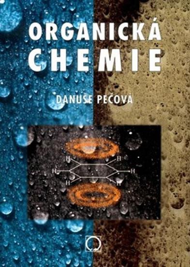 Levně Organická chemie, 3. vydání - Danuše Pečová