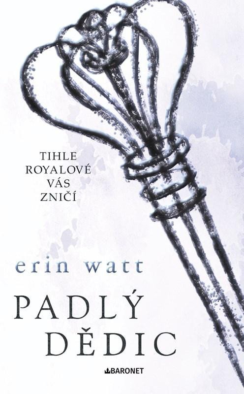 Levně Padlý dědic, 2. vydání - Erin Watt