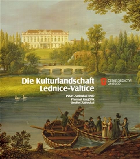 Levně Die Kulturlandschaft Lednice-Valtice - Přemysl Krejčiřík