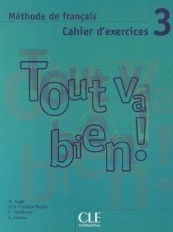 Levně Tout va bien! 3 Cahier d´exercices + CD - Auge, H.; Marlhens, C.; Pujols, M. D. C.