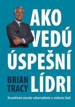 Levně Ako vedú úspešní lídri - Brian Tracy