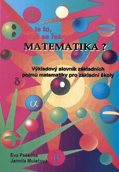 Levně Co je to, když se řekne MATEMATIKA?