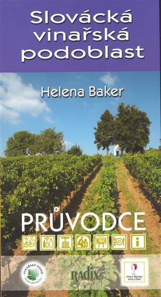 Slovácká vinařská podoblast - průvodce - Helena Bakerová