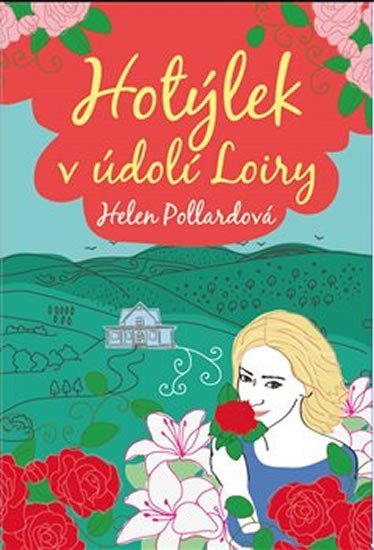 Levně Hotýlek v údolí Loiry - Helen Pollard