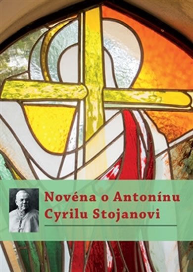Levně Novéna o Antonínu Cyrilu Stojanovi - Michal Altrichter