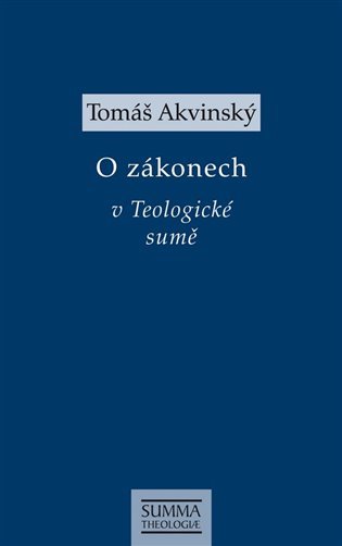 Levně O zákonech v Teologické sumě - Tomáš Akvinský