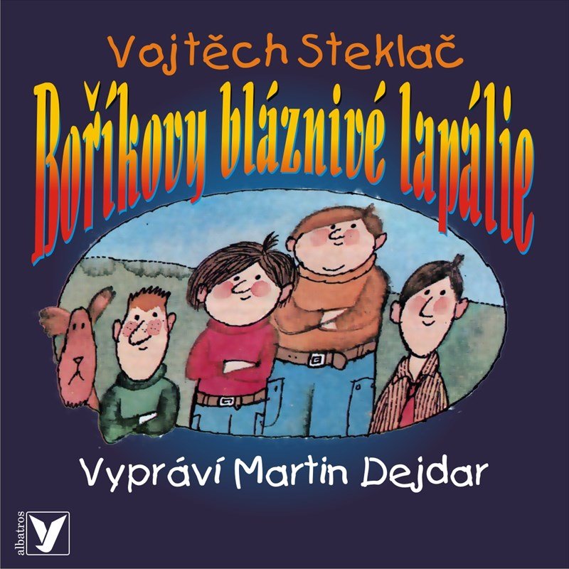 Levně Boříkovy bláznivé lapálie (audiokniha pro děti) - Vojtěch Steklač