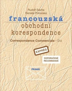 Levně Francouzská obchodní korespondence - klíč - Rudolf Sachs; Renata Pohorská