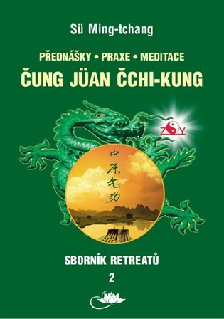Levně Sborník retreatů 2 - Čung-jüan čchi-kung: Přednášy, praxe, meditace - Tamara Martynovová