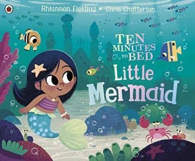 Levně Ten Minutes to Bed: Little Mermaid - Rhiannon Fielding