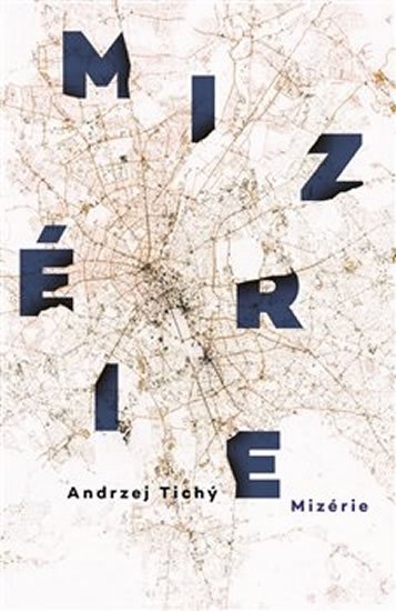 Mizérie - Andrzej Tichý