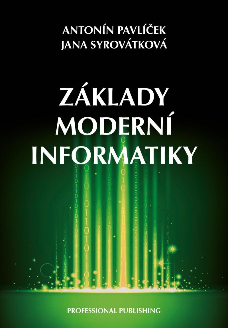 Levně Základy moderní informatiky - Antonín Pavlíček