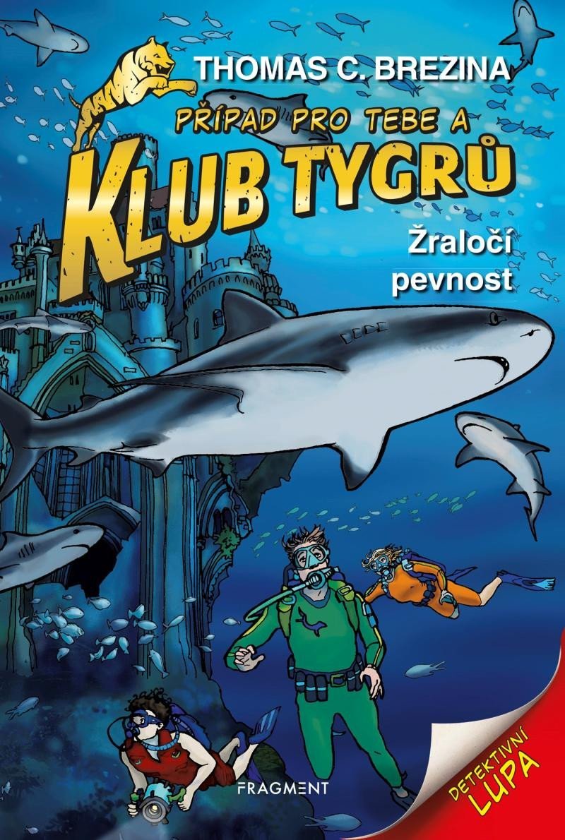 Klub Tygrů 17 - Žraločí pevnost, 1. vydání - Thomas Conrad Brezina