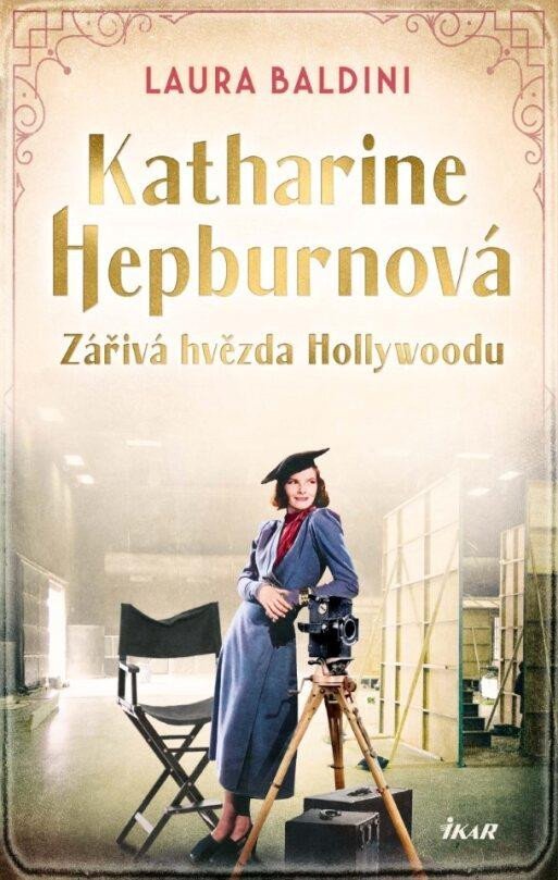 Levně Katharine Hepburnová – Zářivá hvězda - Laura Baldiniová