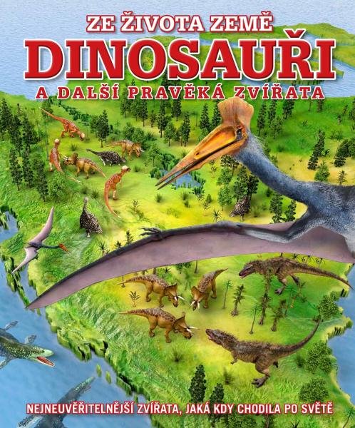 Levně Dinosauři a další pravěká zvířata - Darren Naish