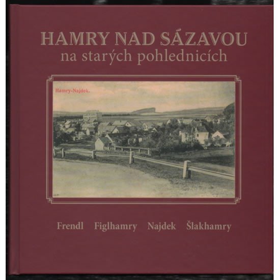 Levně Hamry nad Sázavou na starých pohlednicích - Karel Černý