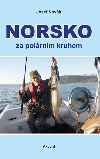 Levně Norsko za polárním kruhem - Josef Novák