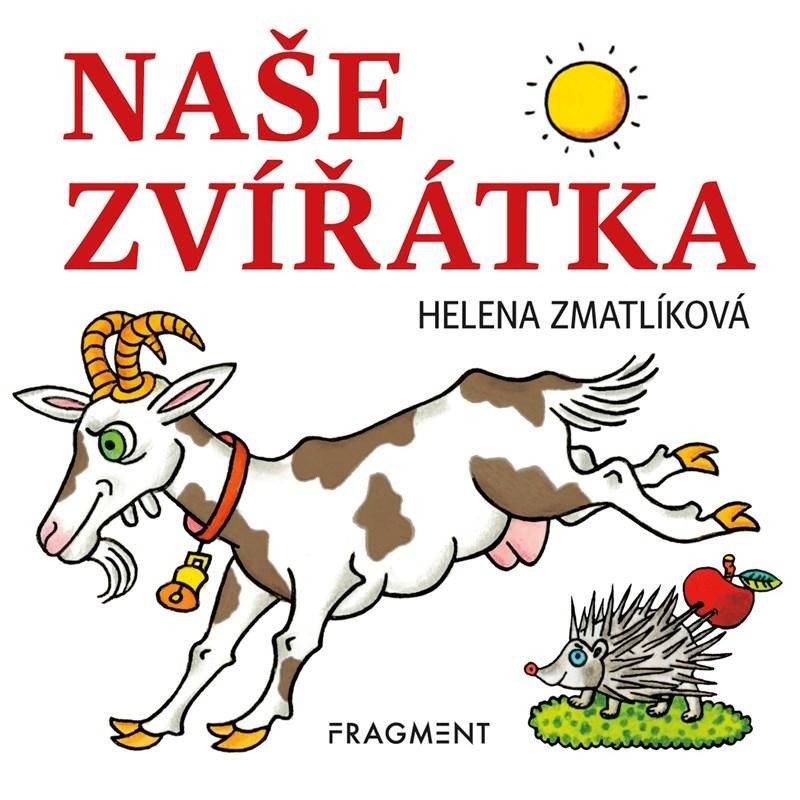 Naše zvířátka, 4. vydání - Helena Zmatlíková