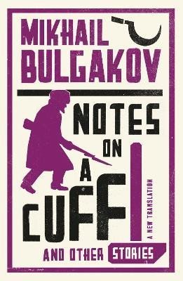 Levně Notes on a Cuff and Other Stories: New Translation - Michail Afanasjevič Bulgakov