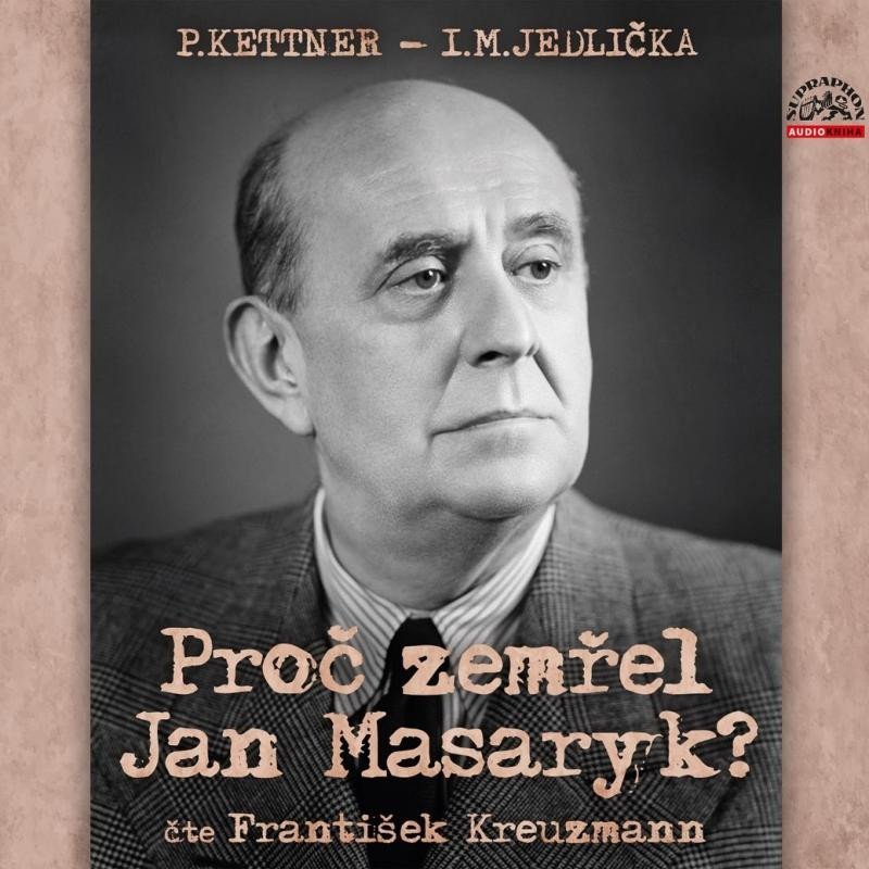 Levně Proč zemřel Jan Masaryk? - CDmp3 (Čte František Kreuzmann) - Petr Kettner