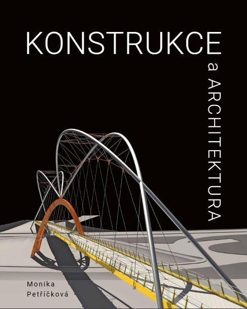 Levně Konstrukce a architektura, 2. vydání - Monika Petříčková