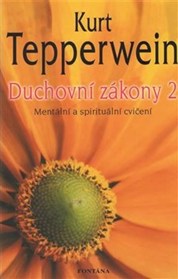 Levně Duchovní zákony 2 - Mentální a spirituální cvičení - Kurt Tepperwein