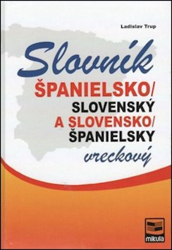 Levně Španielsko-slovenský slovensko-španielsky vreckový slovník - Ladislav Trup