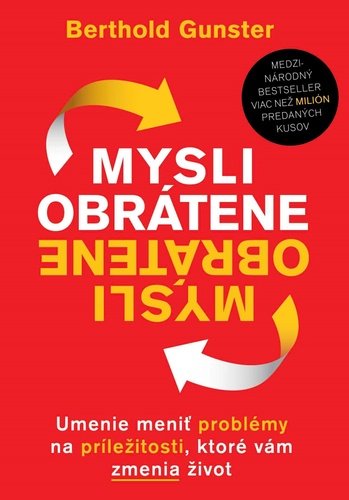 Levně Mysli obrátene - Berthold Gunster