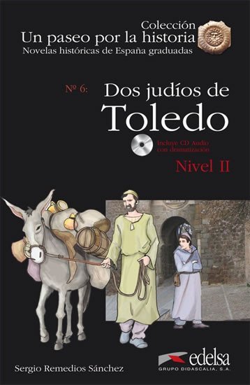 Levně Un Paseo Por La Historia: DOS Judios En Toledo + CD (Spanish Edition) - Sergio Remedios Sanchez