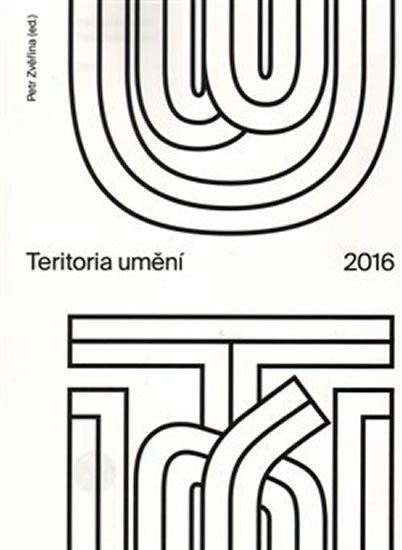 Levně Teritoria umění 2016 - Vědecká konference doktorandů uměleckých škol - Petr Zvěřina