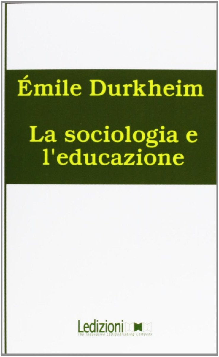 Levně La sociologia e l´educazione - Émile Durkheim