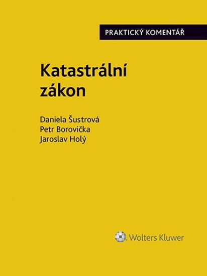 Katastrální zákon - Praktický komentář (zákon č. 256/2013 Sb.) - Daniela Šustrová