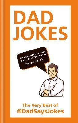 Levně Dad Jokes : The very best of @DadSaysJokes - Dad Says Jokes