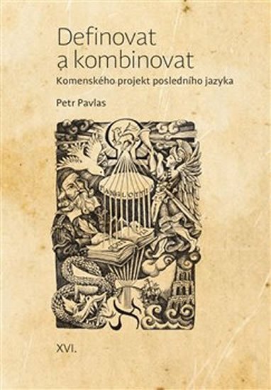 Levně Definovat a kombinovat - Komenského projekt posledního jazyka - Petr Pavlas