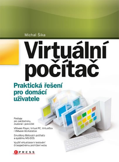 Levně Virtuální počítač - Praktická řešení pro domácí uživatele - Michal Šika