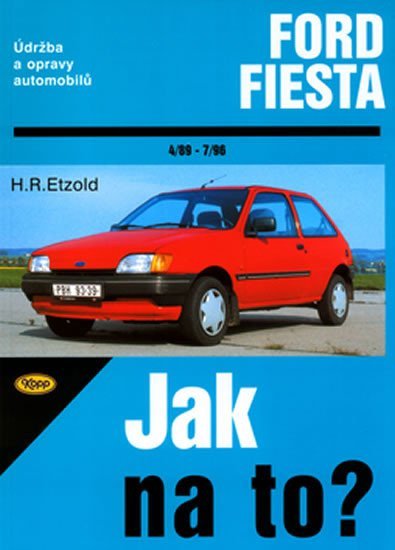 Levně Ford Fiesta 4/89 - 7/96 - Jak na to? - 31. - Hans-Rüdiger Etzold