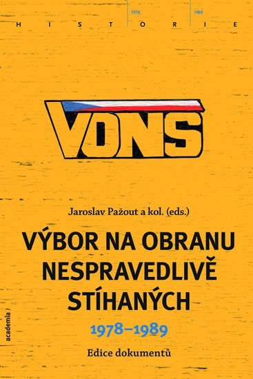 VONS - Výbor na obranu nespravedlivě stíhaných 1978-1989 - Jaroslav Pažout; Petr Blažek