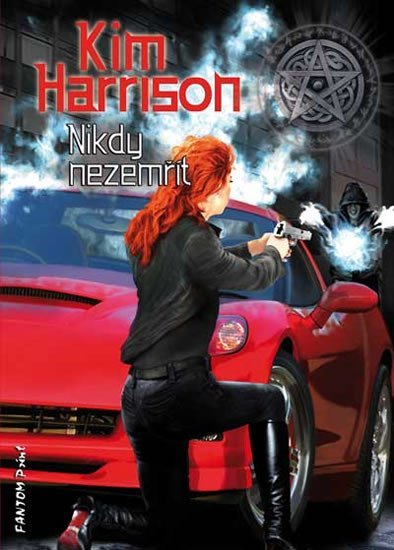 Rachel Morgan 3 - Nikdy nezemřít - Kim Harrison