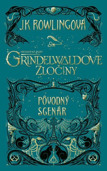 Levně Fantastické zvery: Grindelwaldove zločiny - pôvodný scenár - Joanne Kathleen Rowling