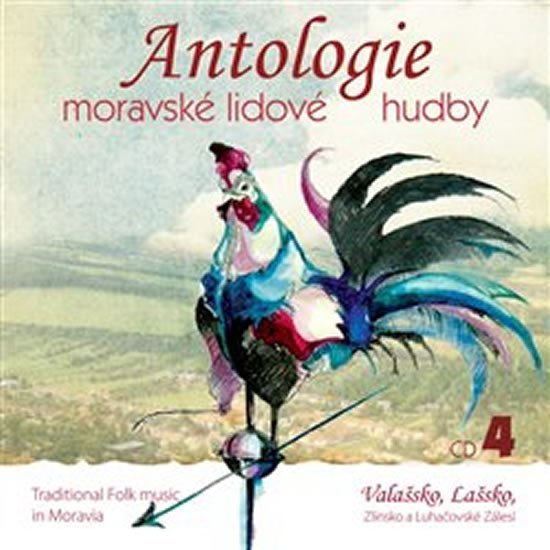 Antologie moravské lidové hudby 4 - CD - interpreti Různí
