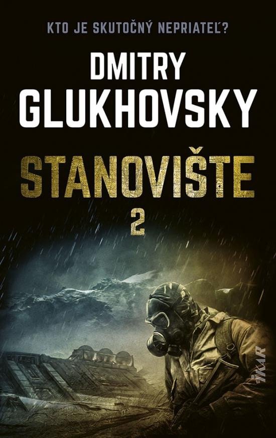 Levně Stanovište 2. diel (slovensky) - Dmitry Glukhovsky
