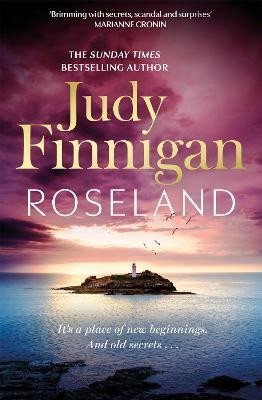 Levně Roseland: The beautiful, heartrending new novel from the much loved Richard and Judy Book Club champion, 1. vydání - Judy Finnigan