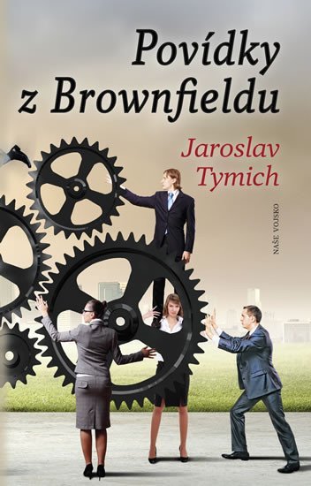 Levně Povídky z Brownfieldu - Jaroslav Tymich