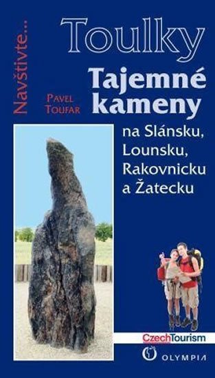 Levně Tajemné kameny na Slánsku, Lounsku, Rakovnicku a Žatecku (Edice Toulky) - Pavel Toufar