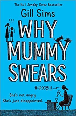 Levně Why Mummy Swears - Gill Sims