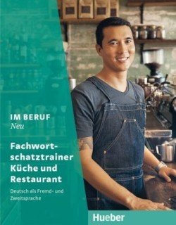 Levně Im Beruf Neu Fachwortschatztrainer Küche und Restaurant - Kirndorfer, Susanne; Thiel, Barbara